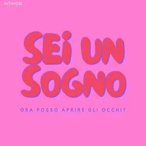 Messaggio: "SEI UN SOGNO"
